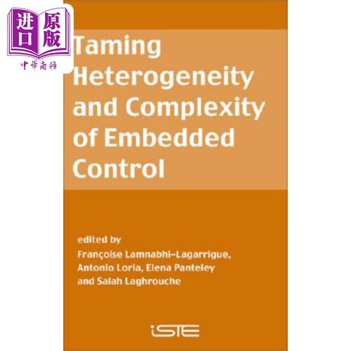 现货 抑制嵌入式控制的非均匀性与复杂性 Taming Heterogeneity And Complexity Of Embedded Control Franoise Lamnab