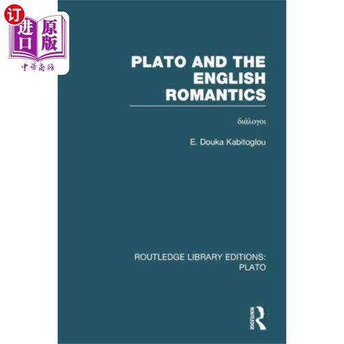 海外直订Plato and the English Romantics (RLE: Plato) 柏拉图与英国浪漫主义者(RLE:柏拉图)