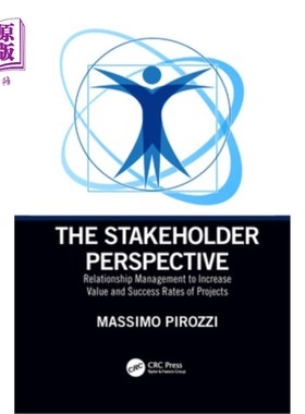 海外直订The Stakeholder Perspective: Relationship Management to Increase Value and Succe 利益相关者视角:关系管理增