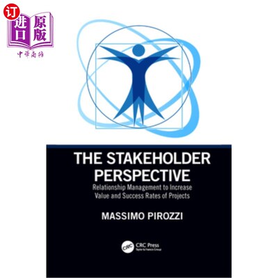 海外直订The Stakeholder Perspective: Relationship Management to Increase Value and Succe 利益相关者视角:关系管理增