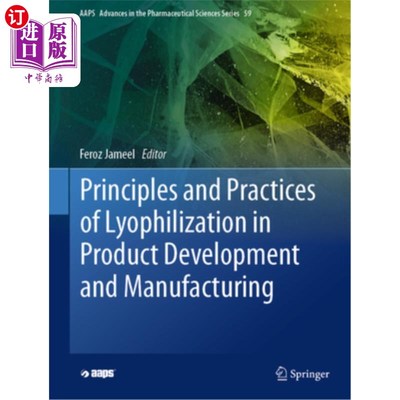 海外直订医药图书Principles and Practices of Lyophilization in Product Development and Manufactur 产品开发和生产中的