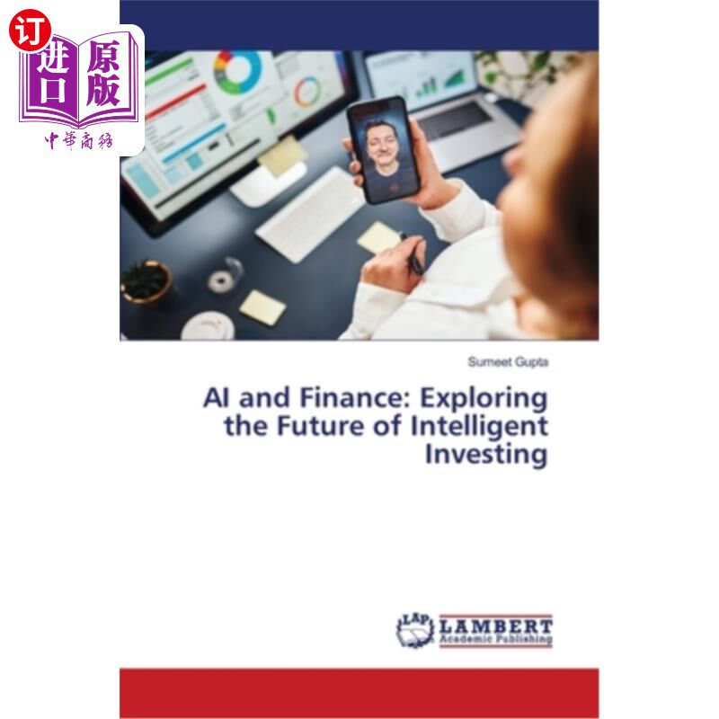 海外直订AI and Finance: Exploring the Future of Intelligent Investing 人工智能与金融：探索智能投资的未来