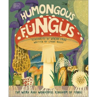 Humongous Fungus DK出版 巨型菌 英文原版 Wenjia Tang唐文嘉 儿童百科知识绘本 大自然动植物 真菌类生物科普图画书 5岁以?
