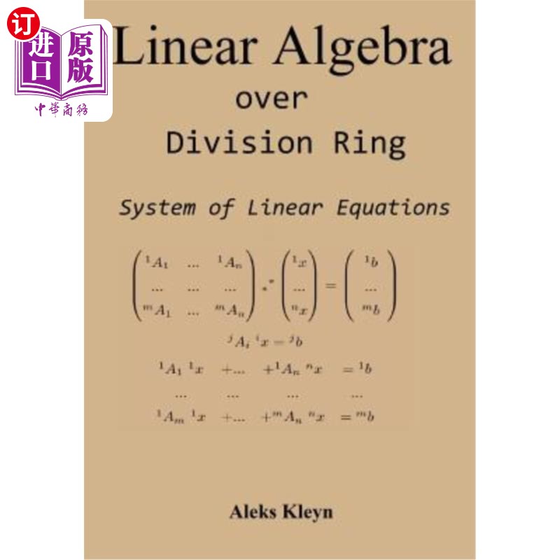 海外直订Linear Algebra Over Division Ring: System of Linear Equations 除法环上的线性代数：线性方程组
