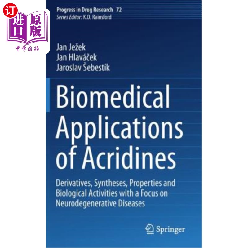 海外直订Biomedical Applications of Acridines: Derivatives, Syntheses, Properties and Bio 吖啶的生物医学应用：衍生物