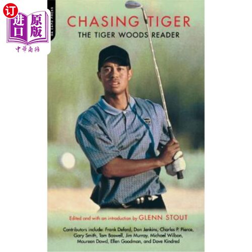 海外直订Chasing Tiger: The Tiger Woods Reader 《追逐老虎:老虎伍兹的读者》
