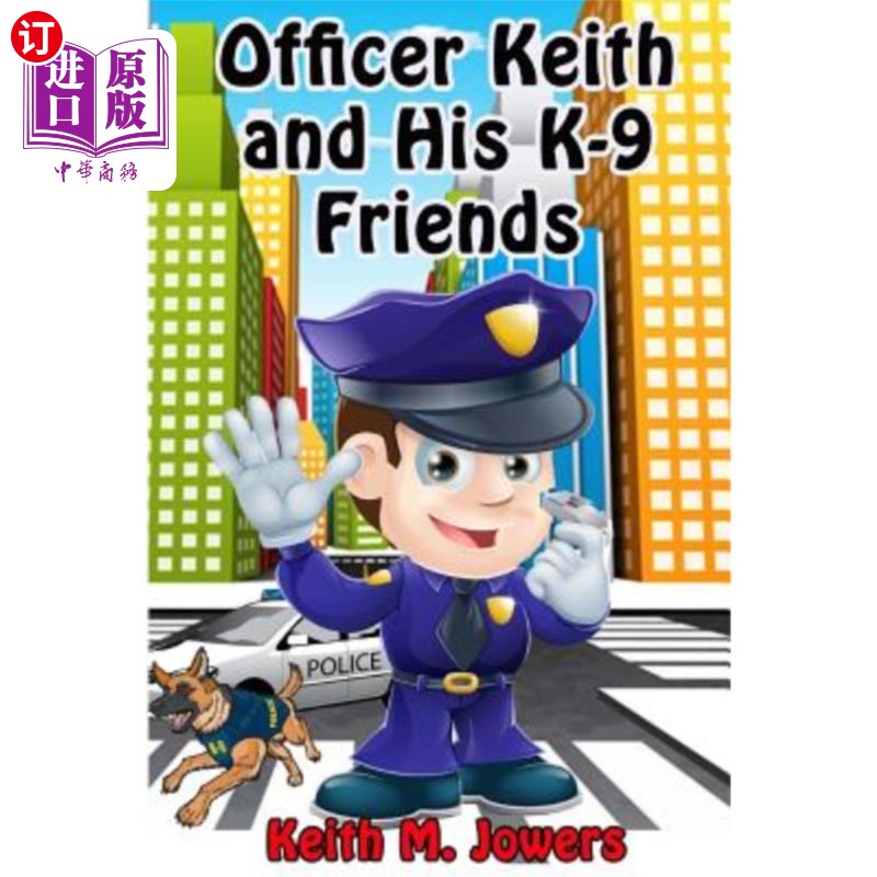 海外直订Officer Keith and His K-9 Friends基思警官和他的K-9朋友-封面