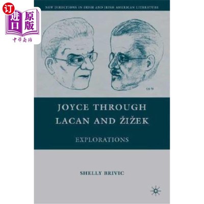 海外直订Joyce Through Lacan and Zizek: Explorations 乔伊斯:通过拉康和齐泽克:探索