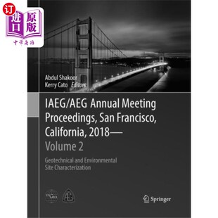 IAEG AEG San 海外直订IAEG AEG年会论文集 2018 Meeting 加利福尼亚 Annual 第2卷 Proceedings 旧金山 Francis...