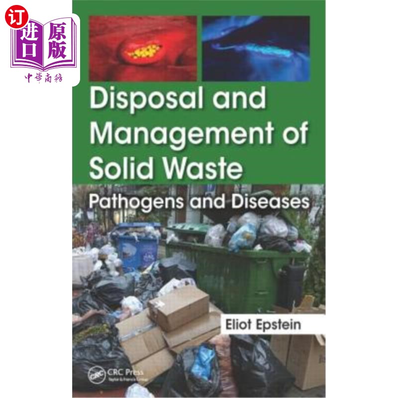 海外直订Disposal and Management of Solid Waste: Pathogens and Diseases 固体废物的处置和管理:病原体和疾病