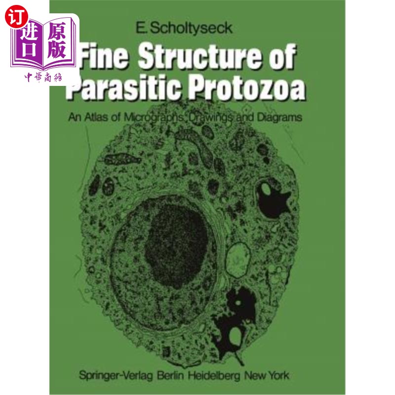 海外直订Fine Structure of Parasitic Protozoa: An Atlas of Micrographs, Drawings and Diag 寄生原生动物的精细结构：显微照