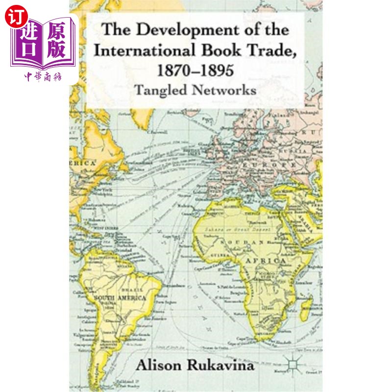 海外直订The Development of the International Book Trade, 1870-1895: Tangled Networks 1870-1895 年国际图