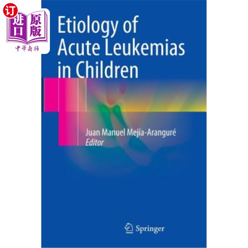海外直订医药图书Etiology of Acute Leukemias in Children 儿童急性白血病的病因分析