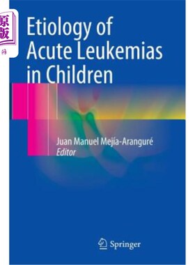 海外直订医药图书Etiology of Acute Leukemias in Children 儿童急性白血病的病因分析