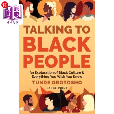 海外直订Talking To Black People: An Exploration of Black Culture & Everything You Wish Y 与黑人交谈：探索黑人文化和