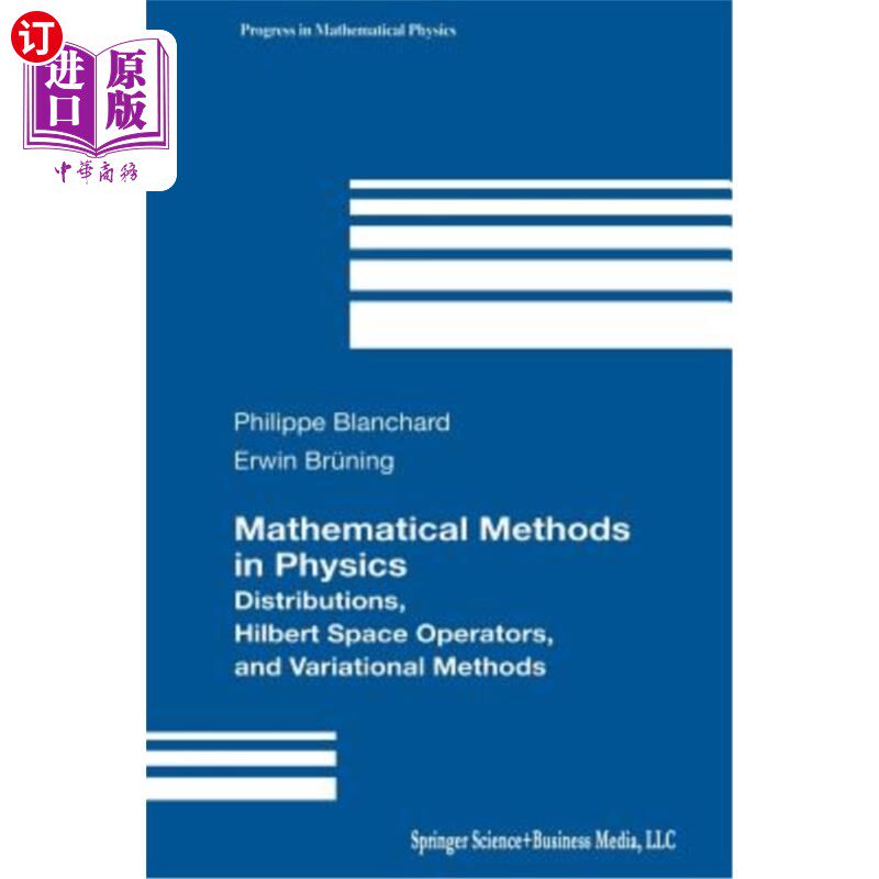 海外直订Mathematical Methods in Physics: Distributions, Hilbert Space Operators, and Var 物理学中的数学方法：分布、