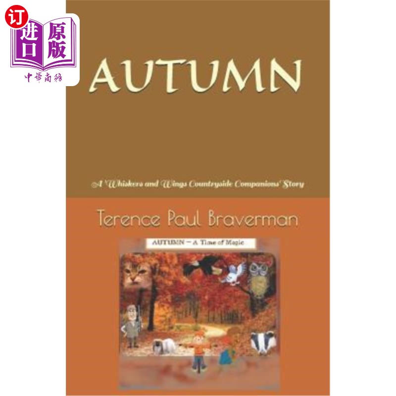 海外直订Autumn: A 'whiskers and Wings Countryside Companions' Story 秋天:一个“胡须和翅膀乡村伙伴”的故事