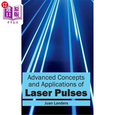 海外直订Advanced Concepts and Applications of Laser Pulses 激光脉冲的先进概念和应用