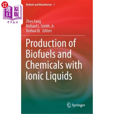 海外直订Production of Biofuels and Chemicals with Ionic Liquids 用离子液体生产生物燃料和化学品