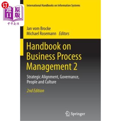 海外直订Handbook on Business Process Management 2: Strategic Alignment, Governance, Peop 业务流程管理手册2:战略对齐