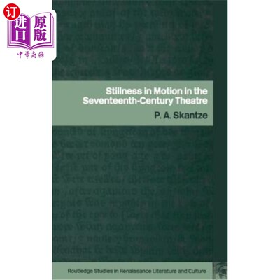 海外直订Stillness in Motion in the Seventeenth Century Theatre 17世纪剧院中的动态静止
