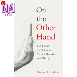 Left Mental the Hand 左手 精神障 海外直订医药图书On 另一方面 Right Other and Disorder Brain 右脑 History