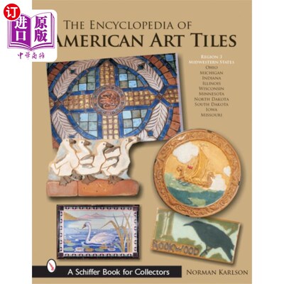 海外直订Encyclopedia of American Art Tiles: Region 3 Mid... 美国艺术瓷砖百科全书:中西部州3区