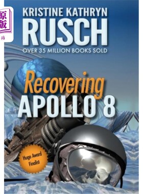 海外直订Recovering Apollo 8: A Science Fiction Novella 恢复阿波罗8号：一部科幻小说