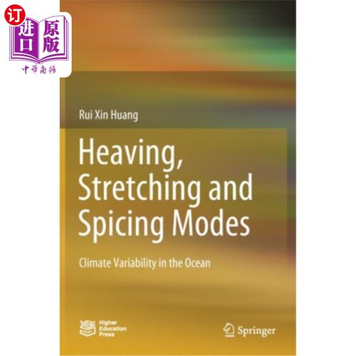 海外直订Heaving, Stretching and Spicing Modes: Climate Variability in the Ocean 起伏、拉伸和调味模式:海洋的气候变化