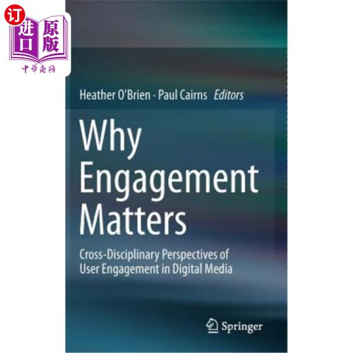 海外直订Why Engagement Matters: Cross-Disciplinary Perspectives of User Engagement in Di 为什么参与很重要：数字媒体