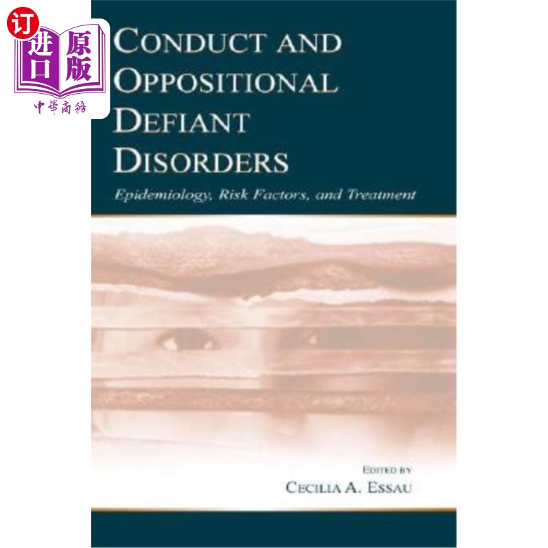 海外直订医药图书Conduct and Oppositional Defiant Disorders: Epidemiology, Risk Factors, and Trea 品行和对立违抗性障