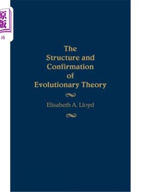 海外直订The Structure and Confirmation of Evolutionary Theory 进化论的结构与确认