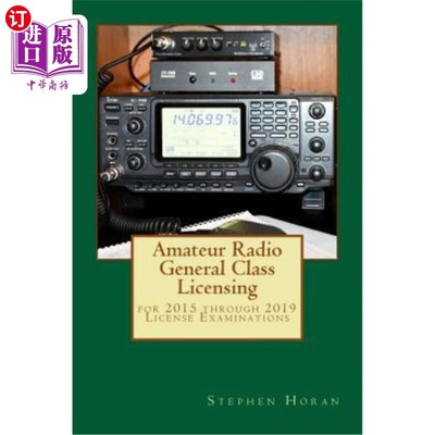 海外直订Amateur Radio General Class Licensing: for 2015 through 2019 License Examination 业余无线电综合类执照:适用