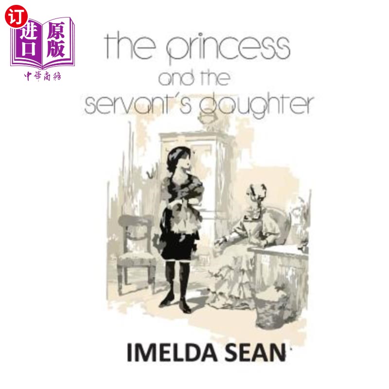 海外直订The Princess and the Servant's Daughter 公主和仆人的女儿