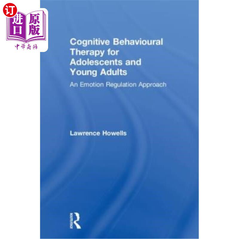海外直订医药图书Cognitive Behavioural Therapy for Adolescents and Young Adults: An Emotion Regul 青少年认知行为疗法