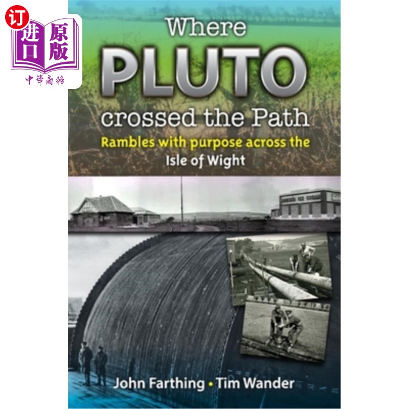 海外直订Where Pluto Crossed the Path: Rambles with Purpose Across the Isle of Wight 冥王星在哪里穿过路径：有目的地