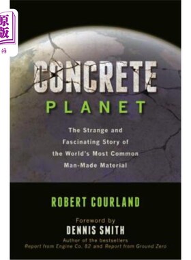 海外直订Concrete Planet: The Strange and Fascinating Story of the World's Most Common Ma 混凝土星球：世界上最常见的