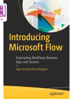 海外直订Introducing Microsoft Flow: Automating Workflows Between Apps and Services 介绍Microsoft Flow