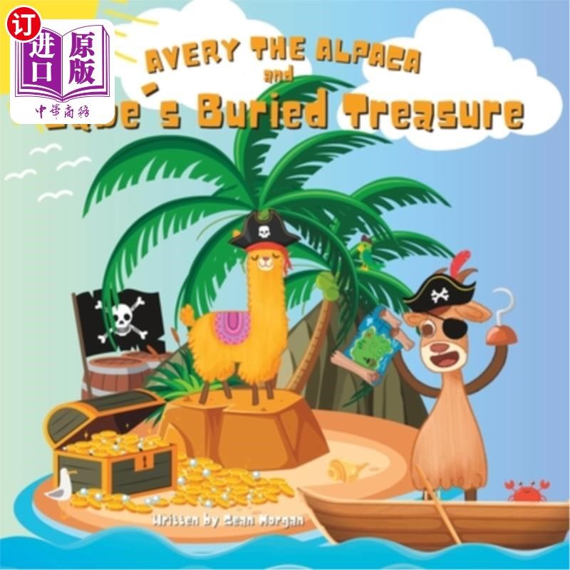 海外直订Avery the Alpaca and Gabe's Buried Treasure 羊驼艾弗里和盖比的宝藏