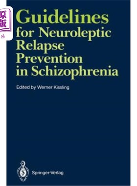 海外直订医药图书Guidelines for Neuroleptic Relapse Prevention in Schizophrenia: Proceedings of a 精神分裂症中抗精神