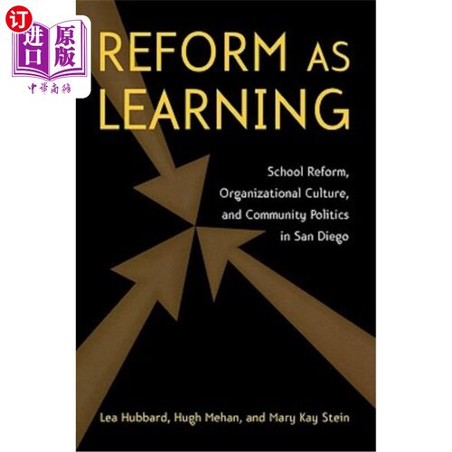 海外直订Reform as Learning: School Reform, Organizational Culture, and Community Politic 作为学习的改革：圣地亚哥的