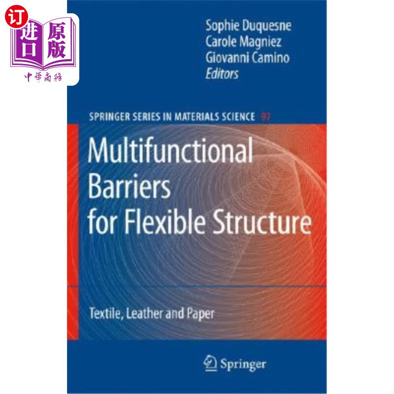 海外直订Multifunctional Barriers for Flexible Structure: Textile, Leather and Paper 用于柔性结构的多功能屏障：纺织