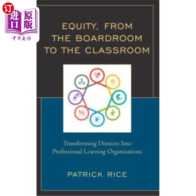 海外直订Equity, From the Boardroom to the Classroom: Transforming Districts into Profess 公平，从董事会到课堂：将学区转