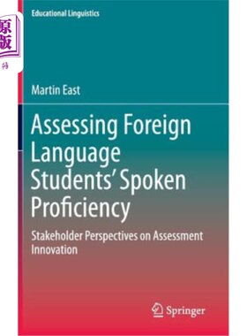 海外直订Assessing Foreign Language Students' Spoken Proficiency: Stakeholder Perspective 外语学生口语水平评估：利益相关