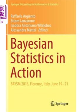 海外直订Bayesian Statistics in Action: Baysm 2016, Florence, Italy, June 19-21 贝叶斯统计在行动:Baysm 2016，佛罗伦