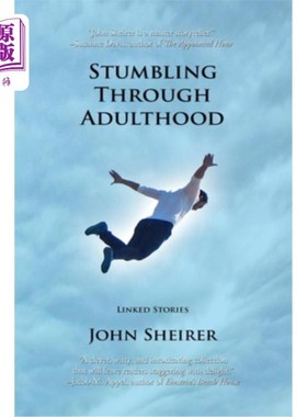 海外直订Stumbling Through Adulthood: Linked Stories 跌跌撞撞走过成年期:相互关联的故事