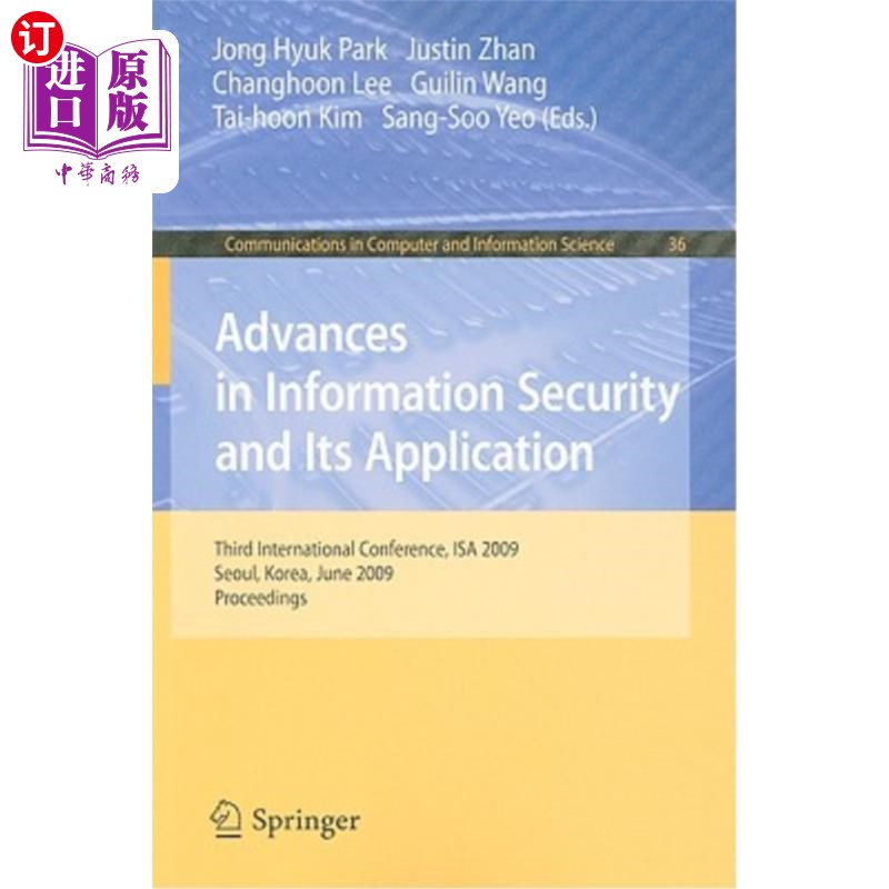 海外直订Advances in Information Security and Its Application: Third International Confer 信息安全及其应用进展:第三