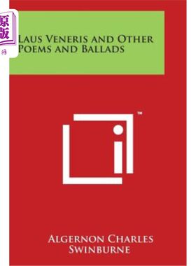 海外直订Laus Veneris and Other Poems and Ballads 劳斯维尼斯和其他诗歌和民谣