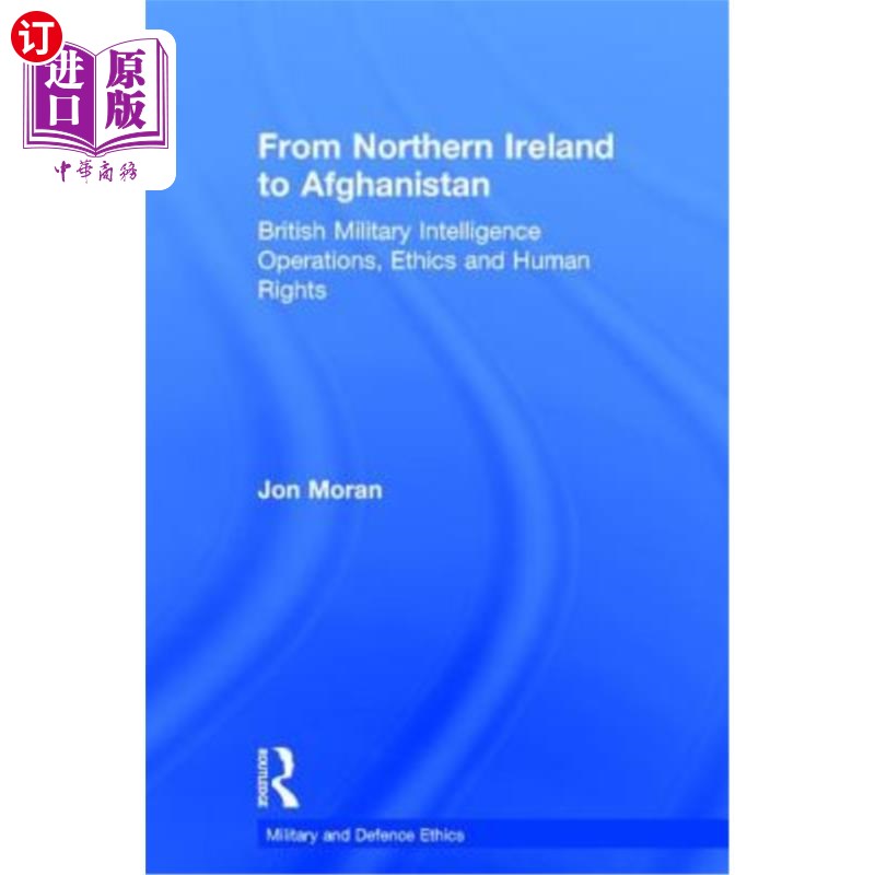 海外直订From Northern Ireland to Afghanistan: British Military Intelligence Operations,  从北爱尔兰到阿富汗:英国军