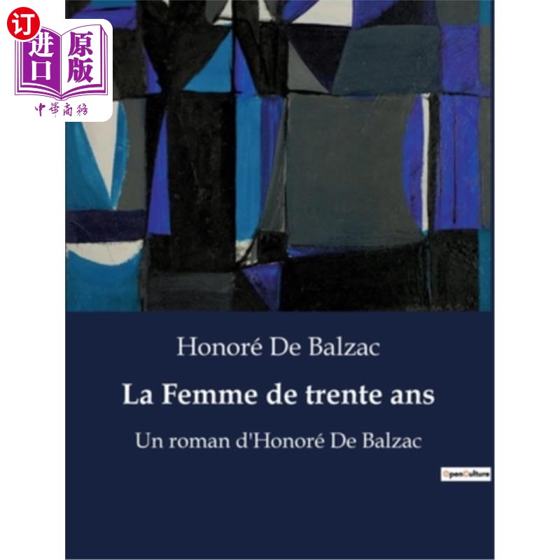 海外直订法语 La Femme de trente ans: Un roman d'Honoré De Balzac 三十岁的女人:honore德巴尔扎克的小说